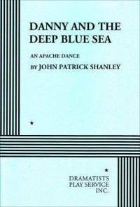 Danny and the Deep Blue Sea: An Apache Dance