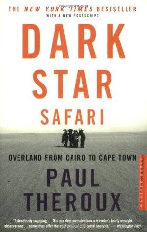 Dark Star Safari: Overland from Cairo to Cape Town