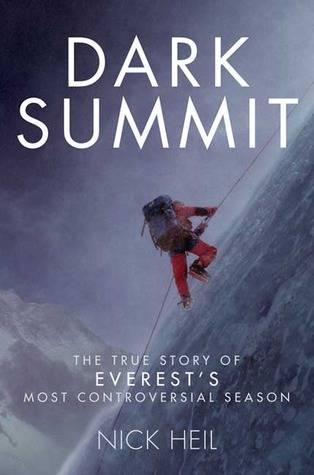 Dark Summit: The True Story of Everest's Most Controversial Season