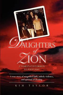 Daughters of Zion: A Family's Conversion to Polygamy