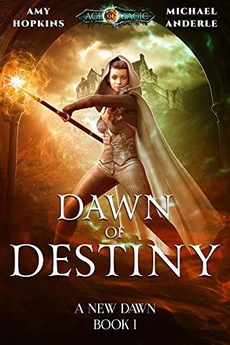 Dawn of Destiny: Age Of Magic - A Kurtherian Gambit Series