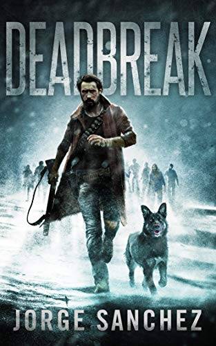 Deadbreak: A Zombie Apocalypse Thriller