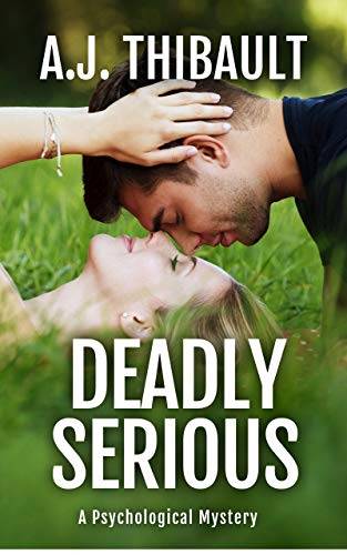 Deadly Serious: A Psychological Mystery