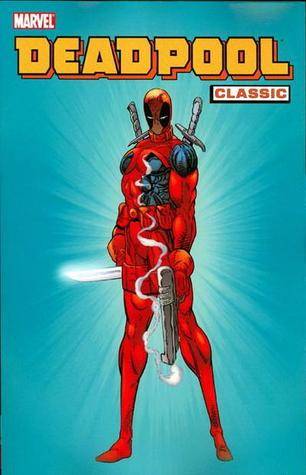 Deadpool Classic, Vol. 1