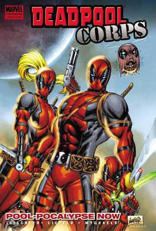 Deadpool Corps, Volume 1: Pool-Pocalypse Now