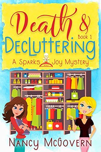 Death & Decluttering: A Good, Clean Cozy Mystery