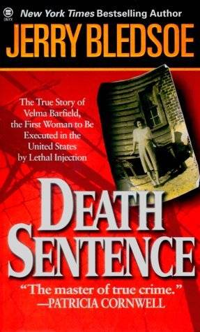 Death Sentence: The True Story of Velma Barfield's Life, Crimes, and Punishment