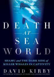 Death at SeaWorld: Shamu and the Dark Side of Killer Whales in Captivity