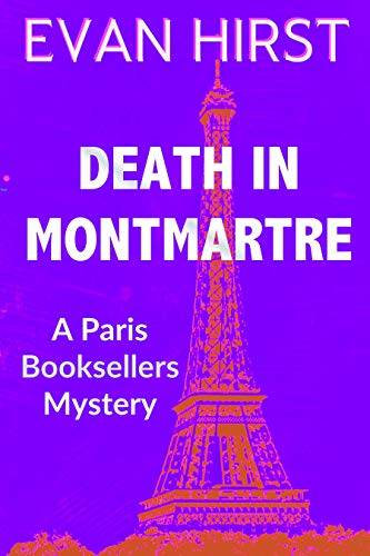 Death in Montmartre: A feel-good cozy mystery set in Paris