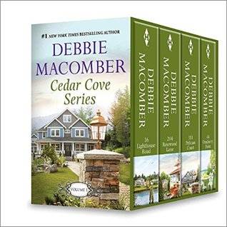 Debbie Macomber's Cedar Cove Series Vol 1: 16 Lighthouse Road\204 Rosewood Lane\311 Pelican Court\44 Cranberry Point