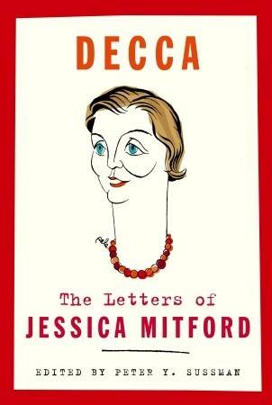 Decca: The Letters of Jessica Mitford