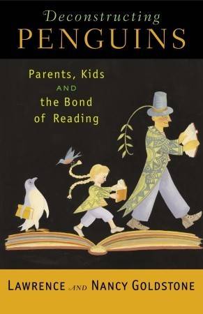 Deconstructing Penguins: Parents, Kids, and the Bond of Reading