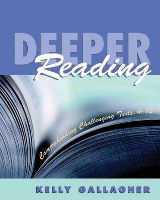 Deeper Reading: Comprehending Challenging Texts, 4-12