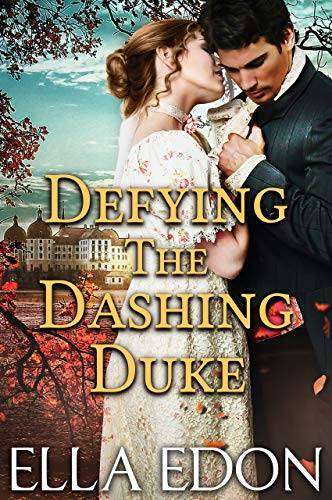 Defying the Dashing Duke: Historical Regency Romance