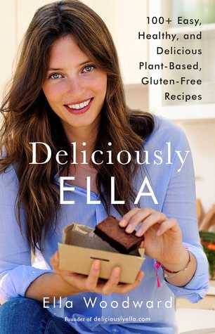 Deliciously Ella: 100+ Easy, Healthy, and Delicious Plant-Based, Gluten-Free Recipes