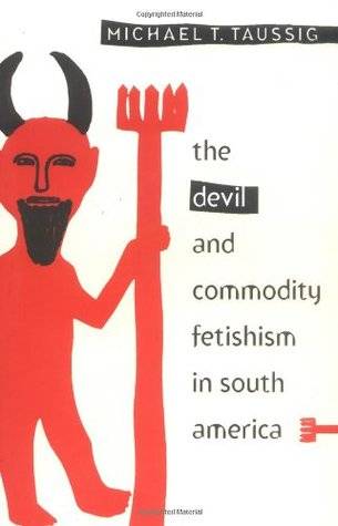 Devil and Commodity Fetishism in South America