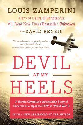 Devil at My Heels: A Heroic Olympian's Astonishing Story of Survival as a Japanese POW in World War II