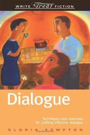 Dialogue: Techniques and exercises for crafting effective dialogue