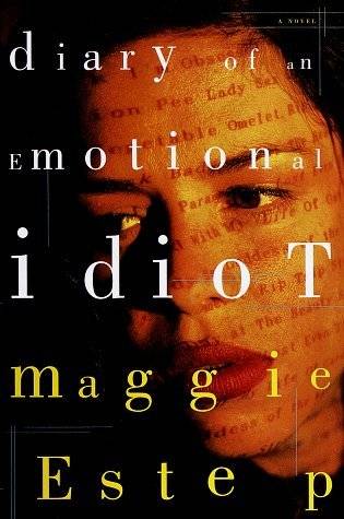 Diary of an Emotional Idiot: A Novel