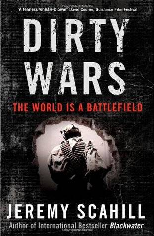 Dirty Wars: The World is a Battlefield