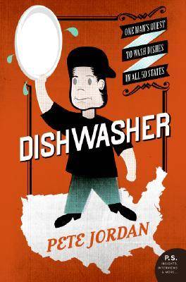 Dishwasher: One Man's Quest to Wash Dishes in All Fifty States