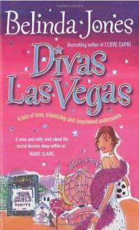 Divas Las Vegas: A Tale of Love, Friendship, and Sequined Underpants