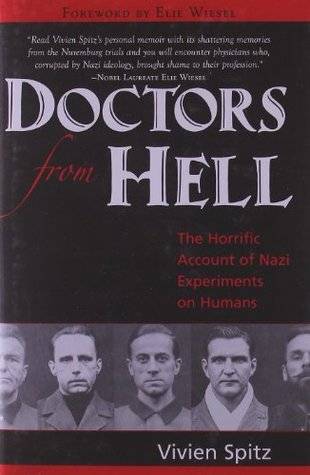 Doctors from Hell: The Horrific Account of Nazi Experiments on Humans