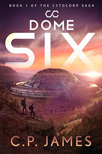 Dome Six: A Dystopian Adventure