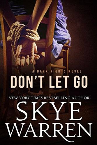 Don't Let Go: A Dark Romance Novel
