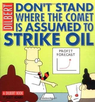 Don't Stand Where the Comet is Assumed to Strike Oil