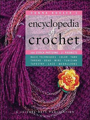 Donna Kooler's Encyclopedia of Crochet (Leisure Arts #15906) (Donna Kooler's Series)