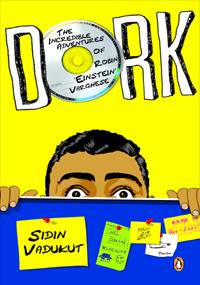 Dork: The Incredible Adventures of Robin 'Einstein' Varghese