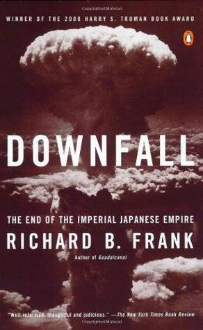 Downfall: The End of the Imperial Japanese Empire