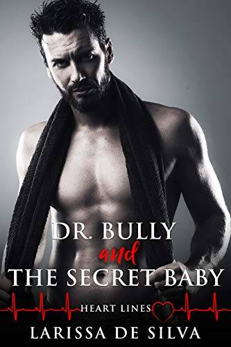 Dr. Bully and The Secret Baby