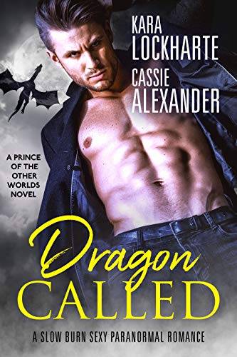 Dragon Called: A Sexy Urban Fantasy Romance (Prince of the Other Worlds)