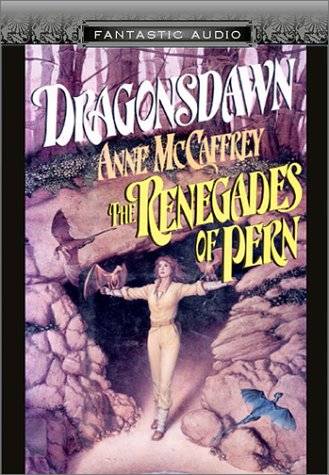 Dragonsdawn and Renegades of Pern