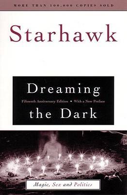 Dreaming the Dark: Magic, Sex, and Politics
