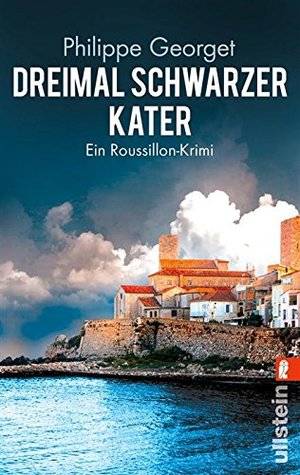 Dreimal schwarzer Kater: Ein Roussillon-Krimi