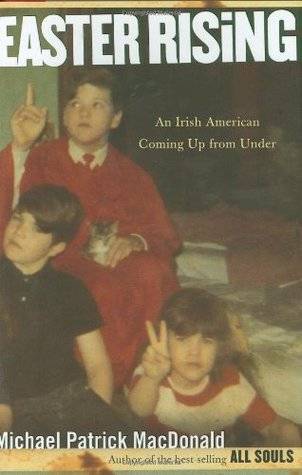 Easter Rising: An Irish American Coming Up from Under