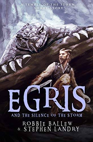 Egris and the Silence of the Storm: A Survival Fantasy Short Story