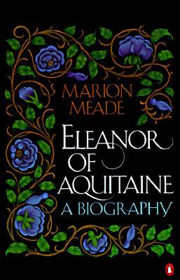 Eleanor of Aquitaine: A Biography