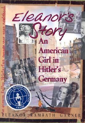 Eleanor's Story: An American Girl in Hitler's Germany