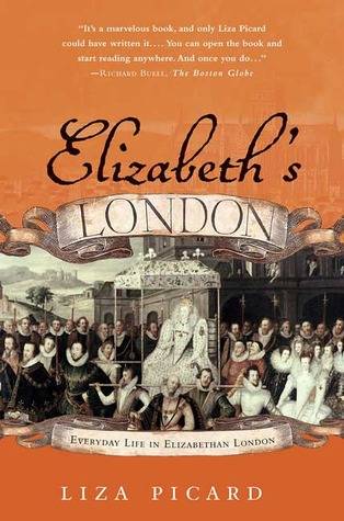Elizabeth's London: Everyday Life in Elizabethan London