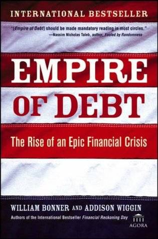 Empire of Debt: The Rise of An Epic Financial Crisis