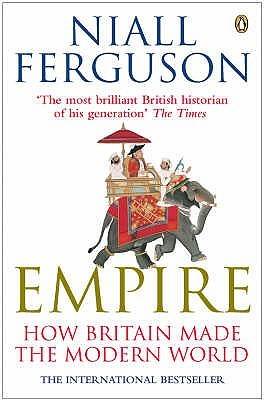 Empire: How Britain Made The Modern World