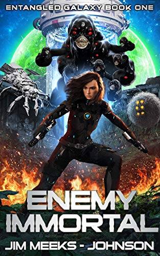 Enemy Immortal: A Hard Science Fiction Space Opera