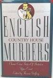 English Country House Murders: Classic Crime Fiction of Britain's Upper Crust