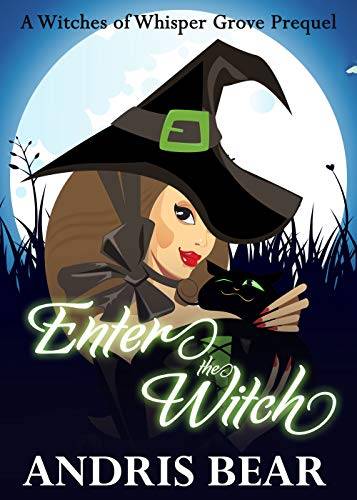 Enter the Witch: A Cozy Paranormal Mystery