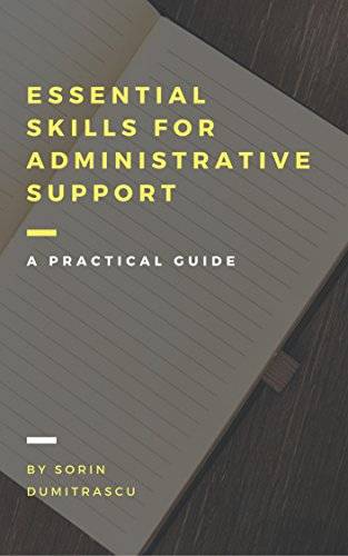 Essential Skills for Administrative Support Professionals: A Practical Guide