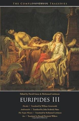 Euripides 3: Hecuba/Andromache/The Trojan Women/Ion (Complete Greek Tragedies, #7)